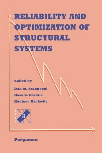 Reliability And Optimization Of Structural Systems