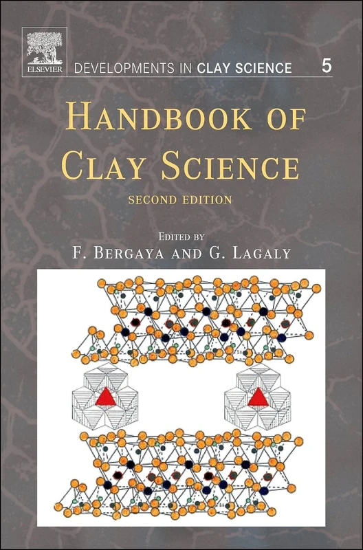 Handbook of Clay Science Volume 5: Second Edition (Part A and Part B) (Developments in Clay Science, Volume 5)