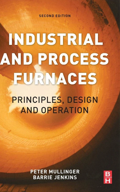 Industrial and Process Furnaces: Principles, Design and Operation