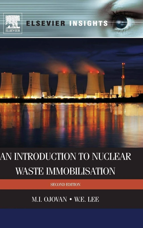 An Introduction to Nuclear Waste Immobilisation (Elsevier Insights)