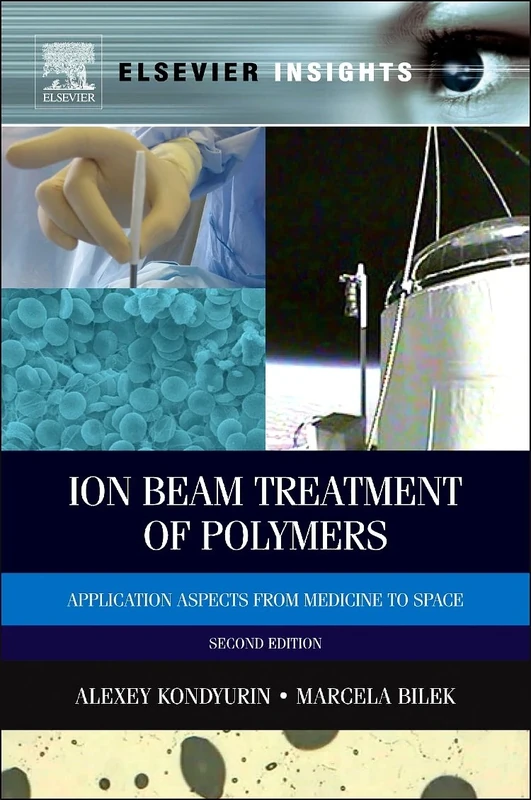 Ion Beam Treatment of Polymers: Application Aspects from Medicine to Space