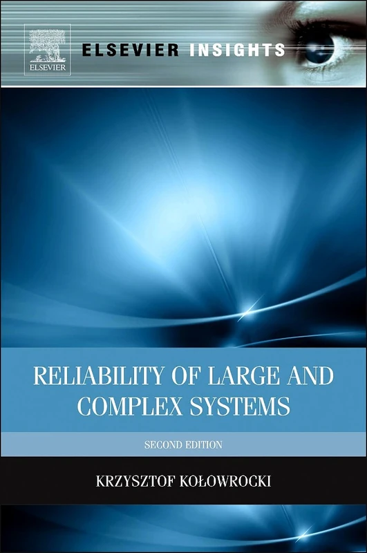 Reliability of Large and Complex Systems (Elsevier Insights)