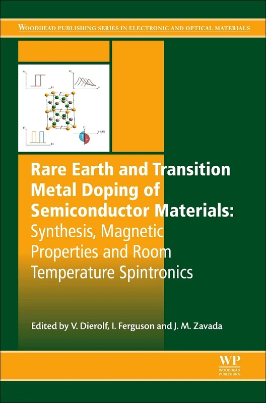 Rare Earth and Transition Metal Doping of Semiconductor Materials: Synthesis, Magnetic Properties and Room Temperature Spintronics (Woodhead Publishing Series in Electronic and Optical Materials)