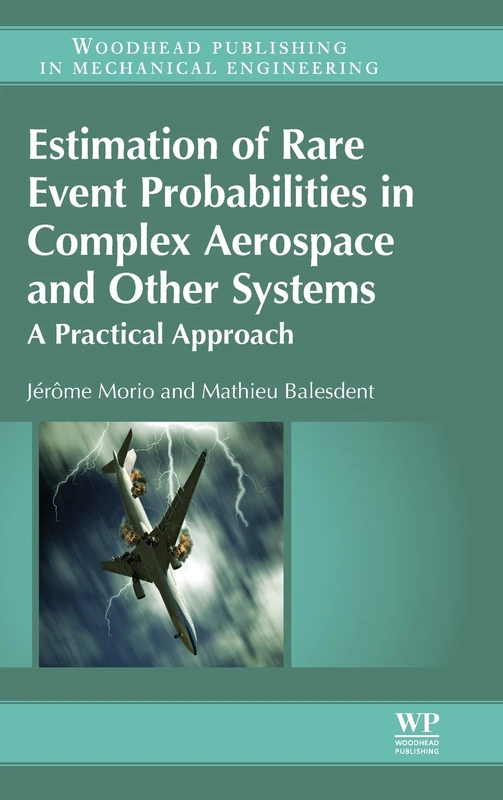Estimation of Rare Event Probabilities in Complex Aerospace and Other Systems: A Practical Approach