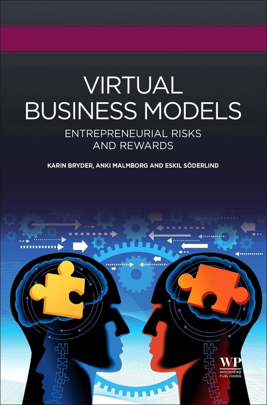 Virtual Business Models: Entrepreneurial Risks and Rewards (Woodhead Publishing Series in Biomedicine)
