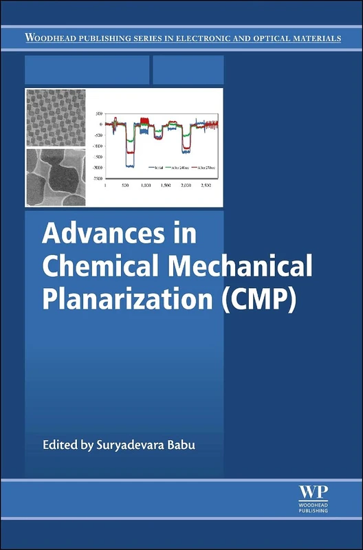 Advances in Chemical Mechanical Planarization (CMP) (Woodhead Publishing Series in Electronic and Optical Materials)