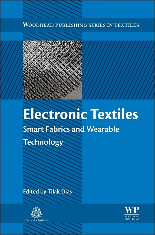 Woodhead Electronic Textiles: Smart Fabrics and Wearable Tech