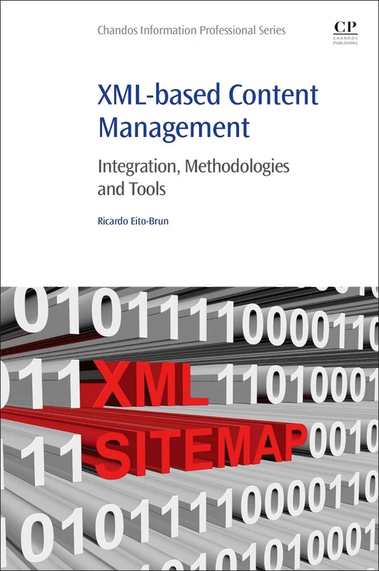 XML-based Content Management: Integration, Methodologies and Tools - Image 1