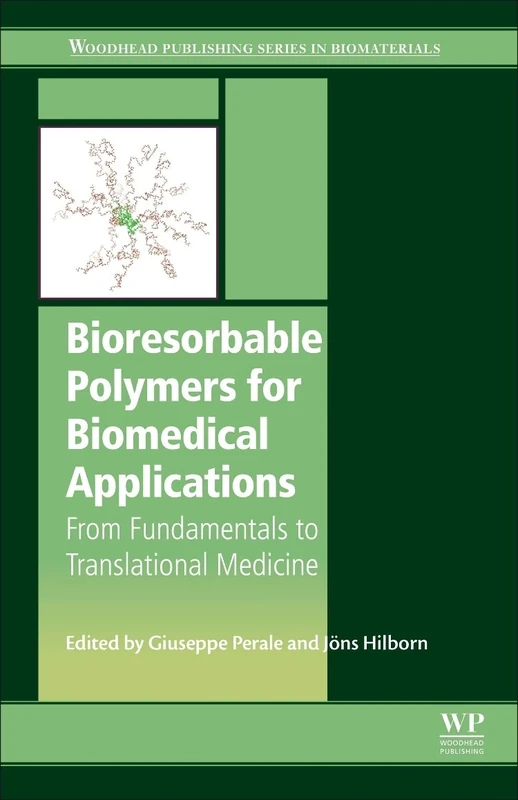 Bioresorbable Polymers for Biomedical Applications: From Fundamentals to Translational Medicine (Woodhead Publishing Series in Biomaterials)