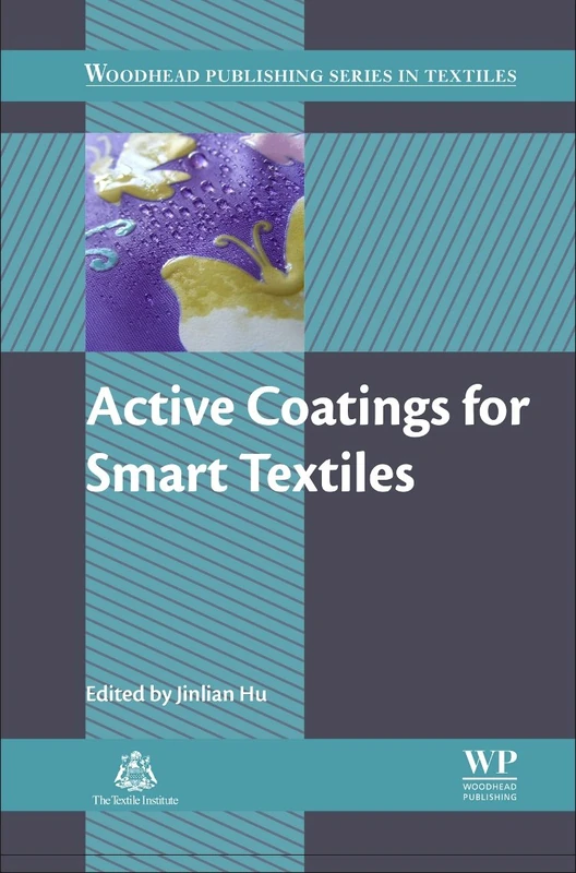 Active Coatings for Smart Textiles (Woodhead Publishing Series in Textiles)