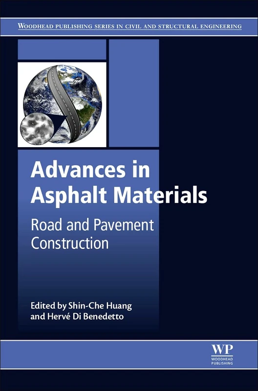 Advances in Asphalt Materials: Road and Pavement Construction (Woodhead Publishing Series in Civil and Structural Engineering)