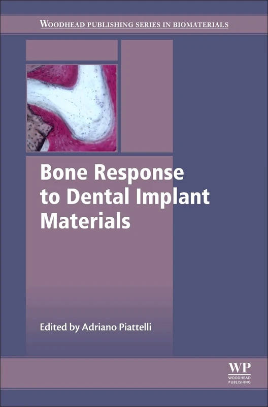 Bone Response to Dental Implant Materials (Woodhead Publishing Series in Biomaterials)