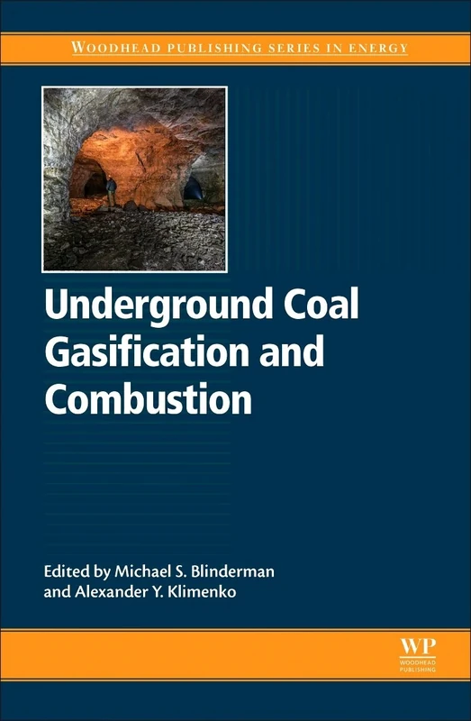 Underground Coal Gasification and Combustion (Woodhead Publishing Series in Energy)
