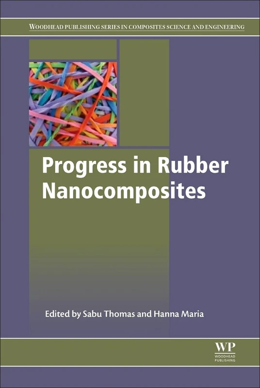 Progress in Rubber Nanocomposites (Woodhead Publishing Series in Composites Science and Engineering)
