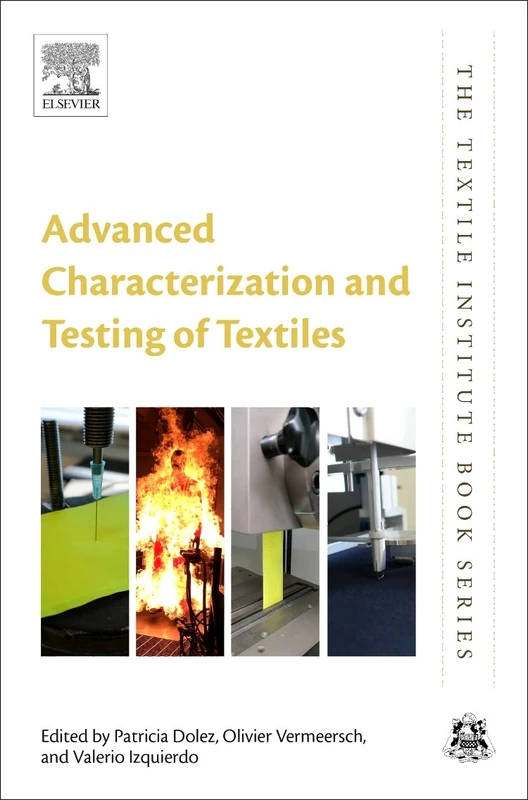 Advanced Characterization and Testing of Textiles (The Textile Institute Book Series)