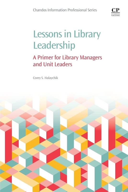 Chandos Publishing Lessons in Library Leadership Book - Image 1