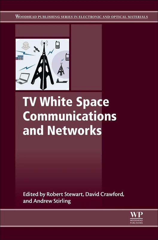 TV White Space Communications and Networks (Woodhead Publishing Series in Electronic and Optical Materials) - Image 1