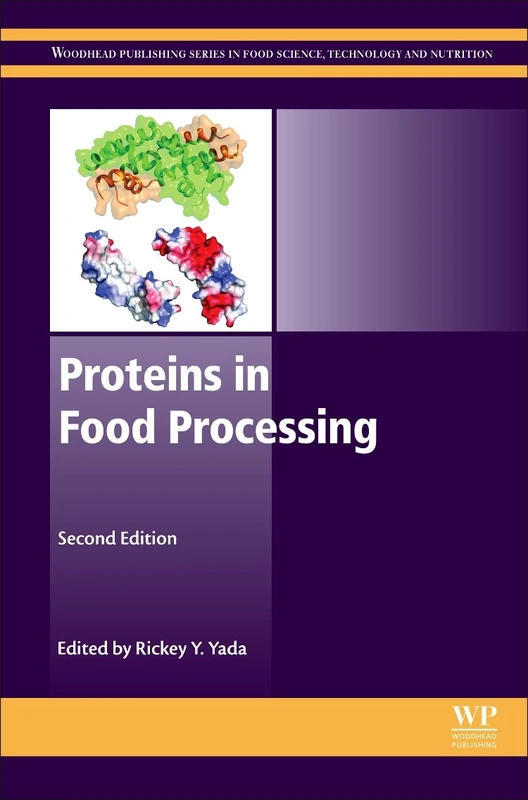 Proteins in Food Processing (Woodhead Publishing Series in Food Science, Technology and Nutrition)
