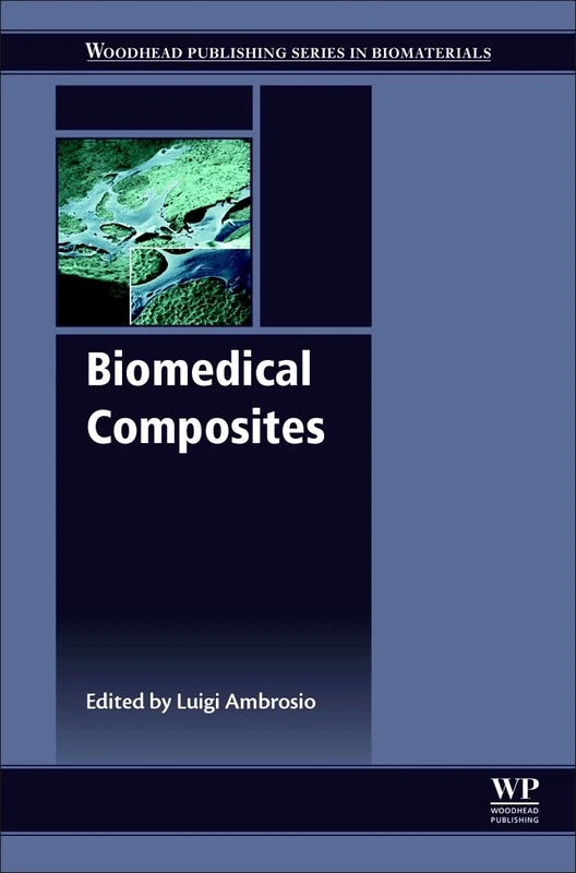 Biomedical Composites (Woodhead Publishing Series in Biomaterials)