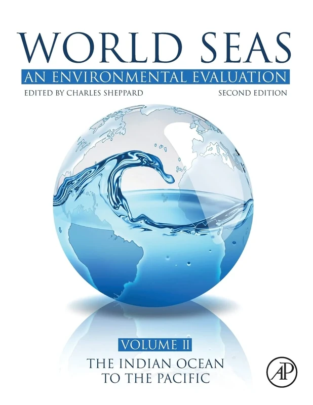 World Seas: An Environmental Evaluation: Volume II: The Indian Ocean to the Pacific: 2