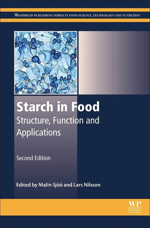 Starch in Food: Structure, Function and Applications (Woodhead Publishing Series in Food Science, Technology and Nutrition)