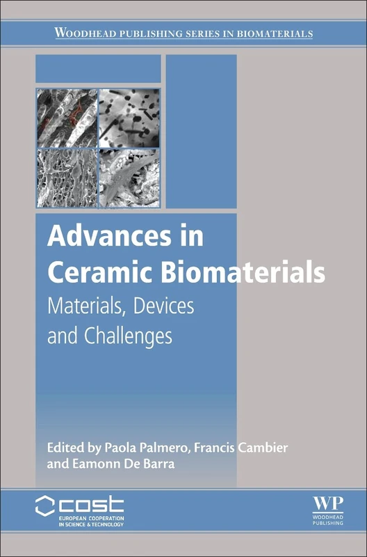 Advances in Ceramic Biomaterials: Materials, Devices and Challenges (Woodhead Publishing Series in Biomaterials)