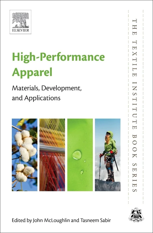 High-Performance Apparel: Materials, Development, and Applications (The Textile Institute Book Series)