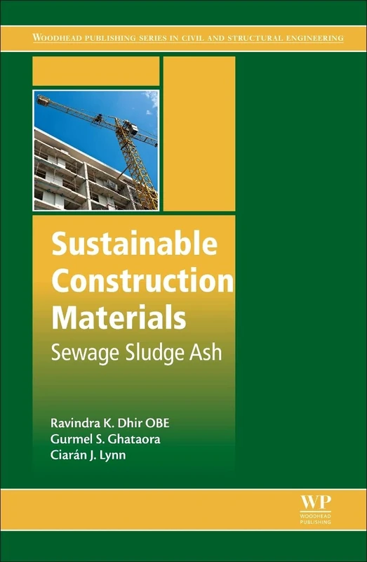 Sustainable Construction Materials: Sewage Sludge Ash (Woodhead Publishing Series in Civil and Structural Engineering)