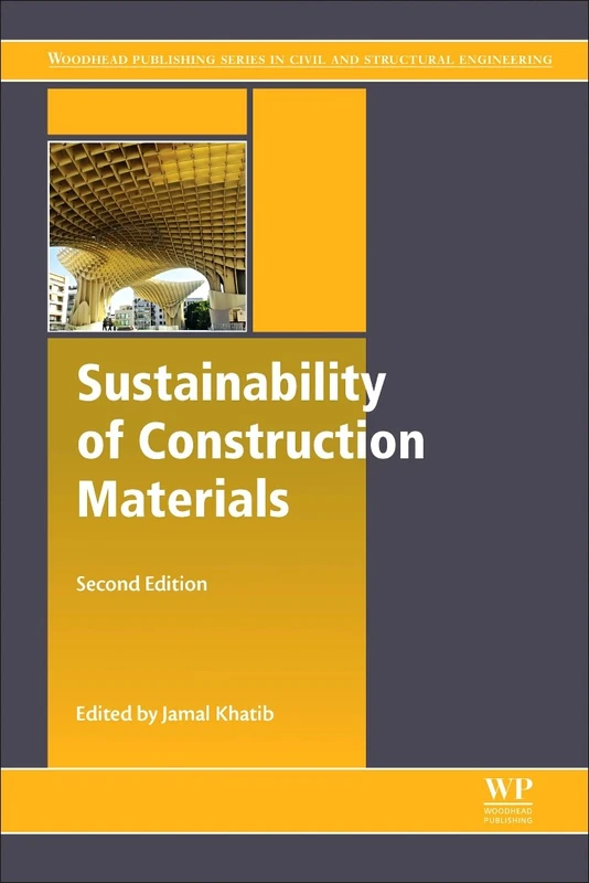 Sustainability of Construction Materials (Woodhead Publishing Series in Civil and Structural Engineering)