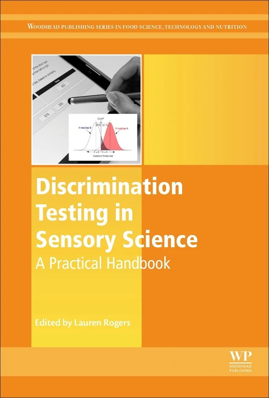 Discrimination Testing in Sensory Science: A Practical Handbook (Woodhead Publishing Series in Food Science, Technology and Nutrition)
