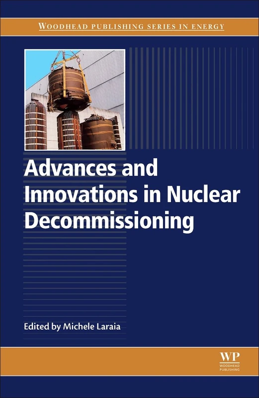 Advances and Innovations in Nuclear Decommissioning (Woodhead Publishing Series in Energy)