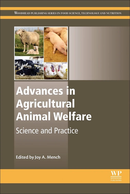 Advances in Agricultural Animal Welfare: Science and Practice (Woodhead Publishing Series in Food Science, Technology and Nutrition)