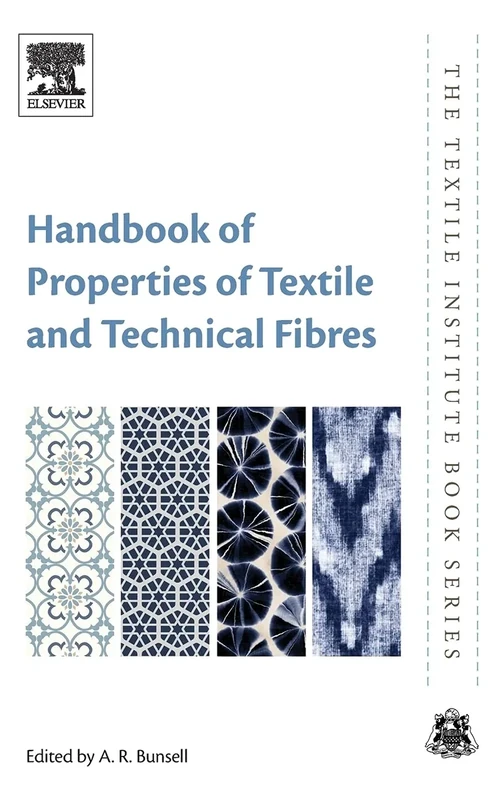 Handbook of Properties of Textile and Technical Fibres (The Textile Institute Book Series)