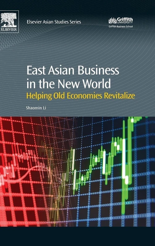 East Asian Business in the New World: Helping Old Economies Revitalize