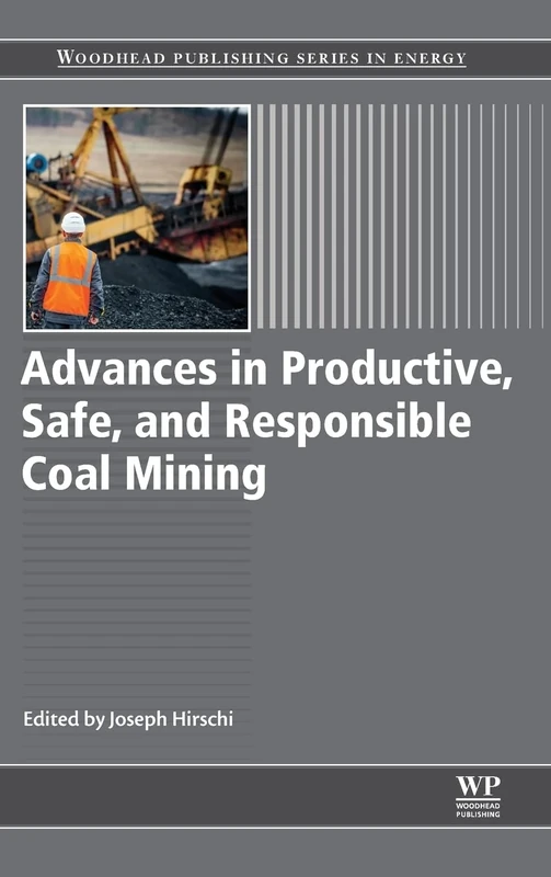 Advances in Productive, Safe, and Responsible Coal Mining (Woodhead Publishing Series in Energy)