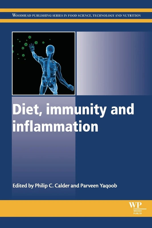 Diet, Immunity and Inflammation (Woodhead Publishing Series in Food Science, Technology and Nutrition)