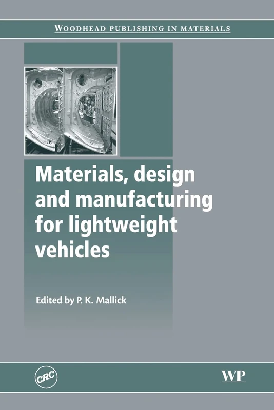 Materials, Design and Manufacturing for Lightweight Vehicles (Woodhead Publishing in Materials)