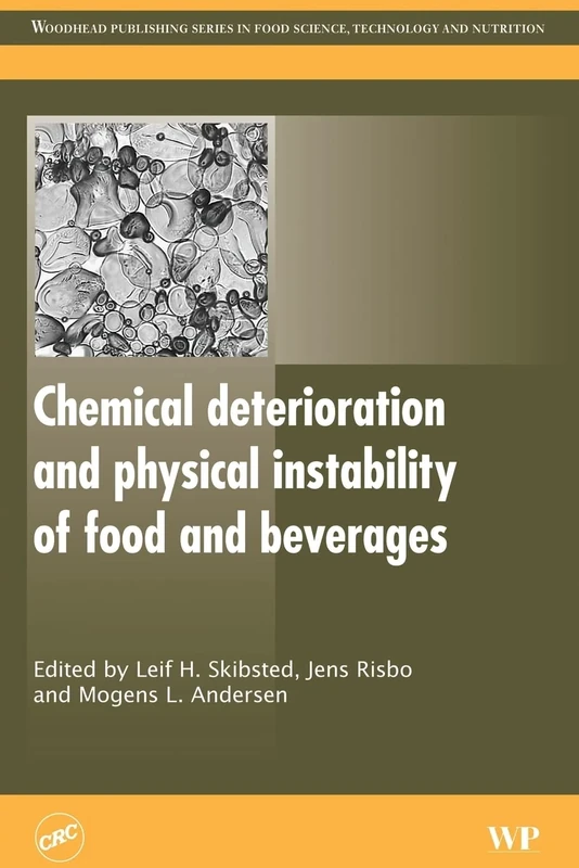 Chemical Deterioration and Physical Instability of Food and Beverages (Woodhead Publishing Series in Food Science, Technology and Nutrition)
