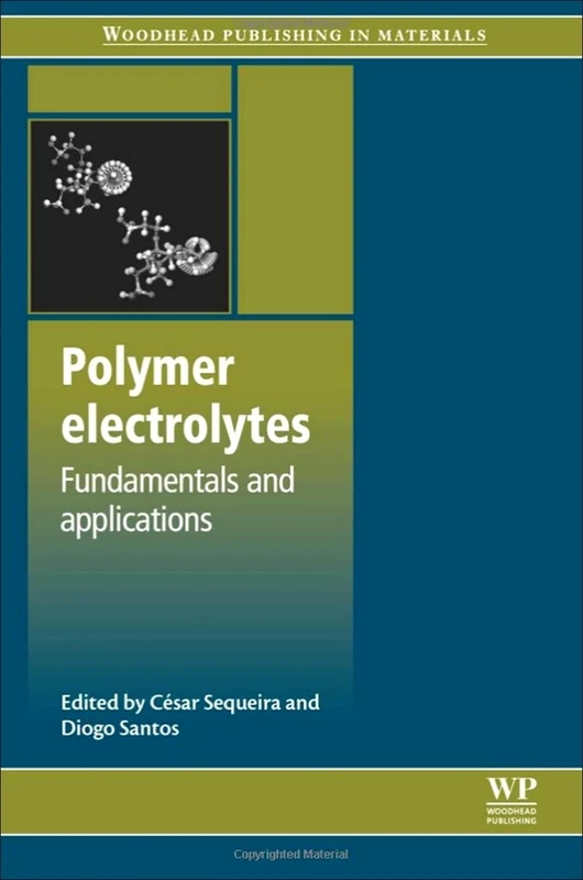 Polymer Electrolytes: Fundamentals and Applications (Woodhead Publishing in Materials)
