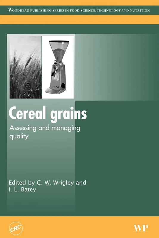 Cereal Grains: Assessing and Managing Quality (Woodhead Publishing Series in Food Science, Technology and Nutrition)