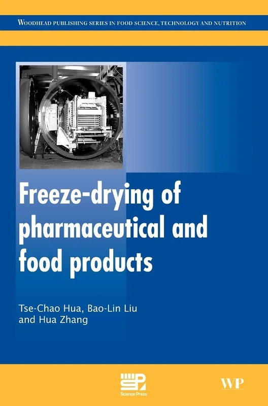 Freeze-Drying of Pharmaceutical and Food Products (Woodhead Publishing Series in Food Science, Technology and Nutrition)