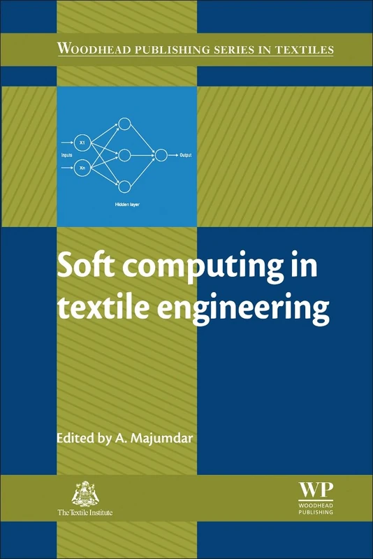 Soft Computing in Textile Engineering (Woodhead Publishing Series in Textiles)