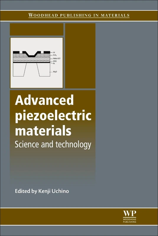 Advanced Piezoelectric Materials: Science and Technology (Woodhead Publishing Series in Electronic and Optical Materials)