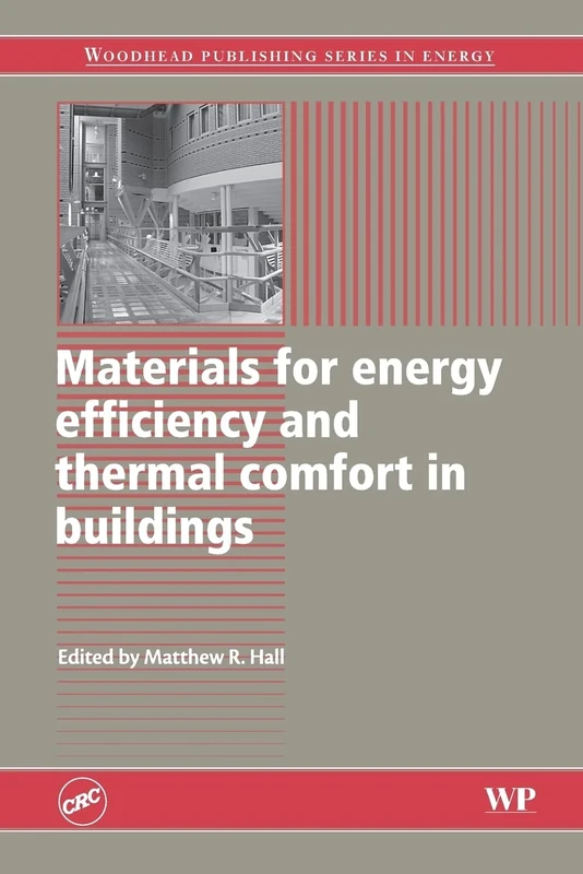 Materials for Energy Efficiency and Thermal Comfort in Buildings (Woodhead Publishing Series in Energy)