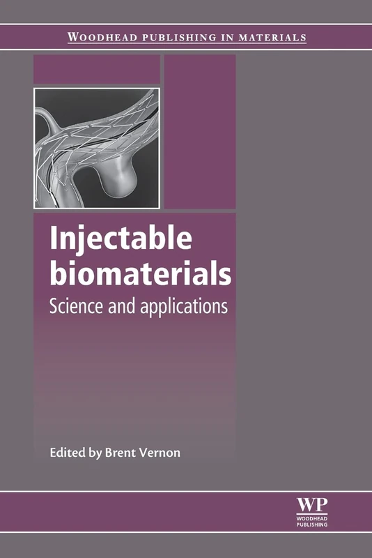 Injectable Biomaterials: Science and Applications (Woodhead Publishing Series in Biomaterials)