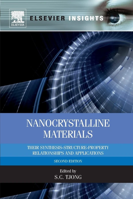 Nanocrystalline Materials: Their synthesis-structure-property relationships and applications