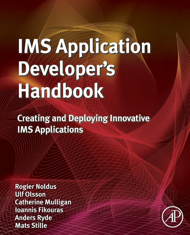 IMS Application Developer's Handbook: Creating and Deploying Innovative IMS Applications