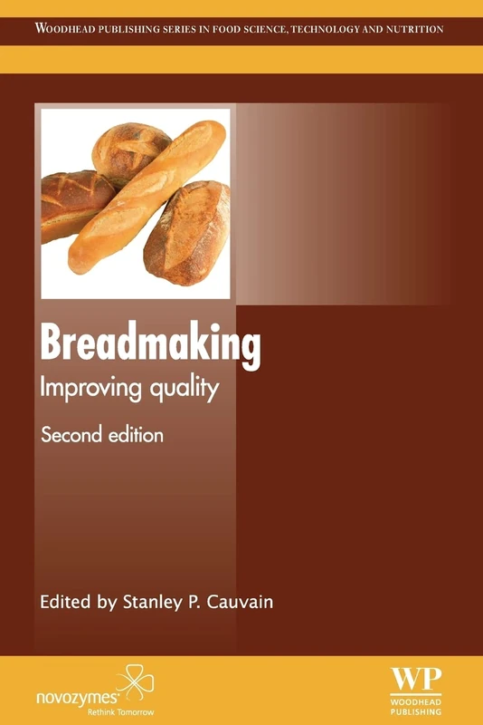 Breadmaking: Improving Quality (Woodhead Publishing Series in Food Science, Technology and Nutrition)