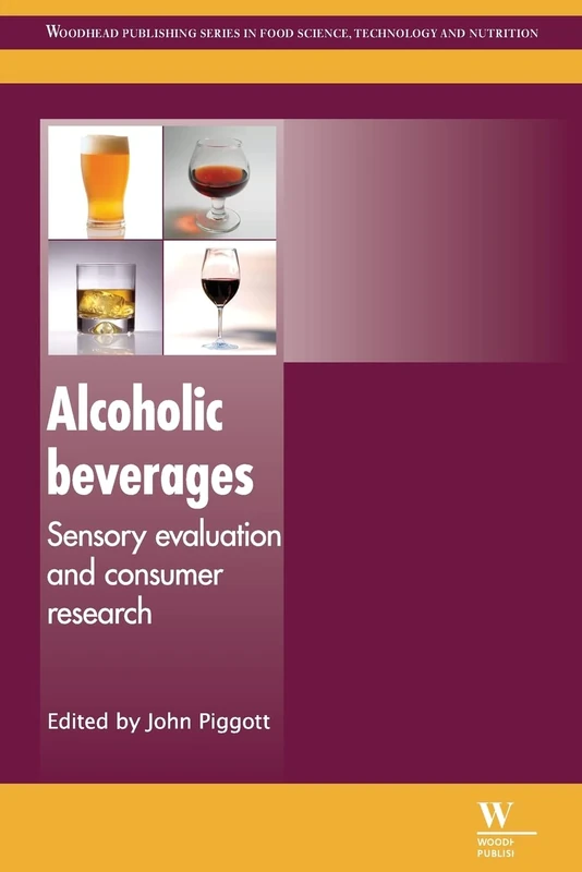 Alcoholic Beverages: Sensory Evaluation and Consumer Research (Woodhead Publishing Series in Food Science, Technology and Nutrition)