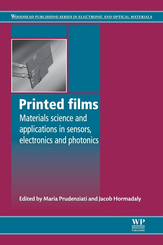 Printed Films: Materials Science and Applications in Sensors, Electronics and Photonics (Woodhead Publishing Series in Electronic and Optical Materials)